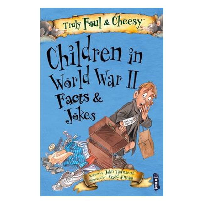 Truly Foul And Cheesy Children In Wwii Facts And Jokes Book-Marston Moor