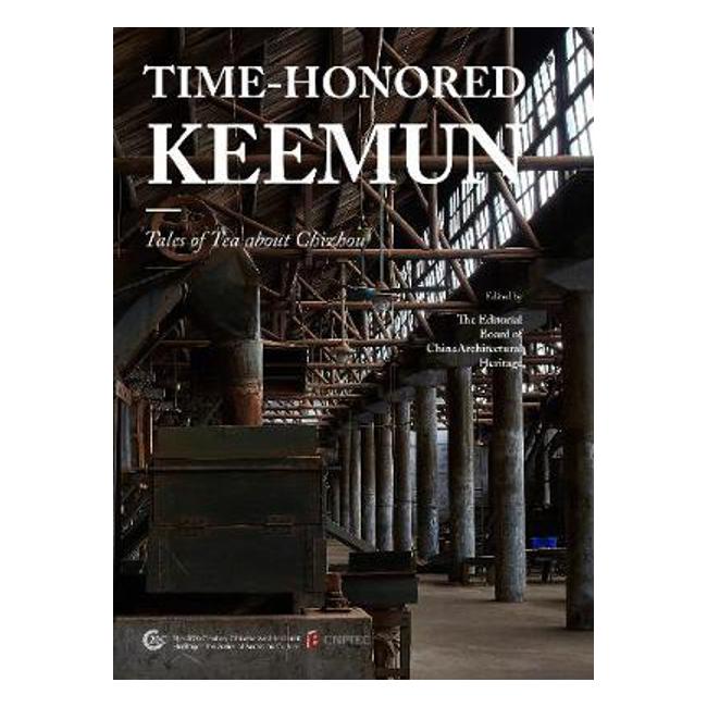 Time Honoured Keemun: Tales of Tea about Chizhou-Marston Moor
