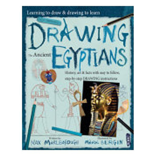 Learning To Draw, Drawing To Learn: Ancient Egyptians-Marston Moor