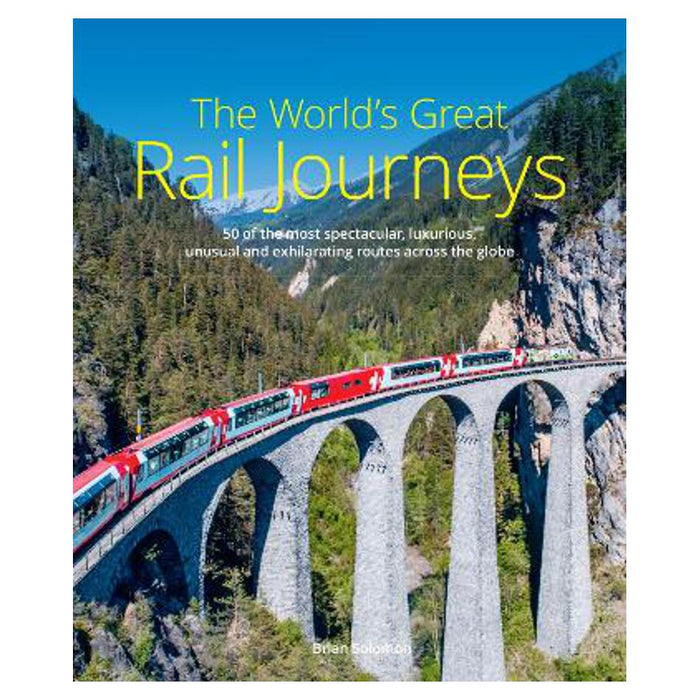 World's Great Rail Journeys | Brian Solomon
