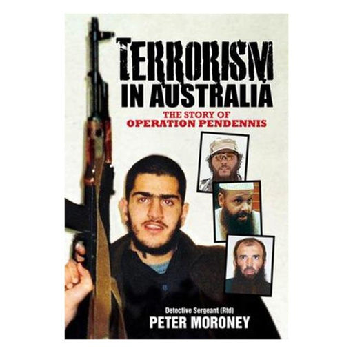Terrorism In Australia: The Story Of Operation Pendennis-Marston Moor