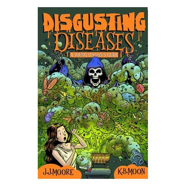 Disgusting Diseases - J. J. Moore; K. B Moon (Illustrator)