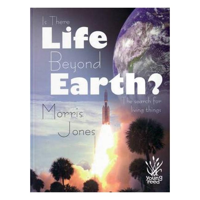 Is There Life Beyond Earth? - Morris Jones