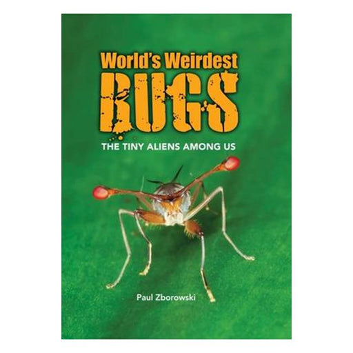 World'S Weirdest Bugs: The Tiny Aliens Among Us-Marston Moor