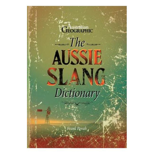 The Aussie Slang Dictionary-Marston Moor