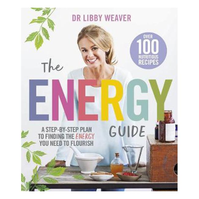 The Energy Guide: A Step-by-Step Plan to Finding the Energy You Need to Flourish-Marston Moor