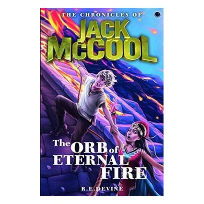 The Orb Of Eternal Fire (The Chronicles Of Jack Mccool #6)-Marston Moor