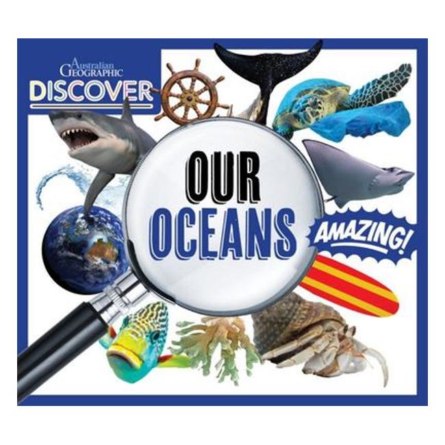 Discover Oceans - Australian Geographic Staff