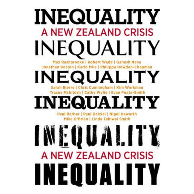 Inequality: A New Zealand Crisis - Max Rashbrooke