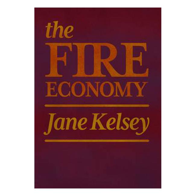 The Fire Economy: New Zealand's Reckoning-Marston Moor