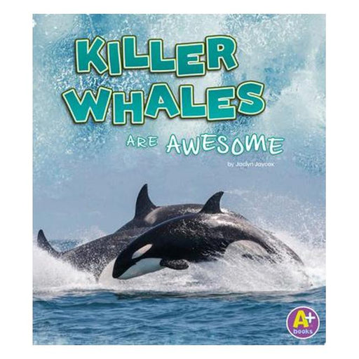 Killer Whales Are Awesome (Polar Animals)-Marston Moor