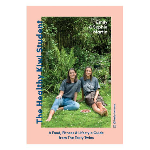 The Healthy Kiwi Student: A Food, Fitness and Lifestyle Guide from the Tasty Twins-Marston Moor