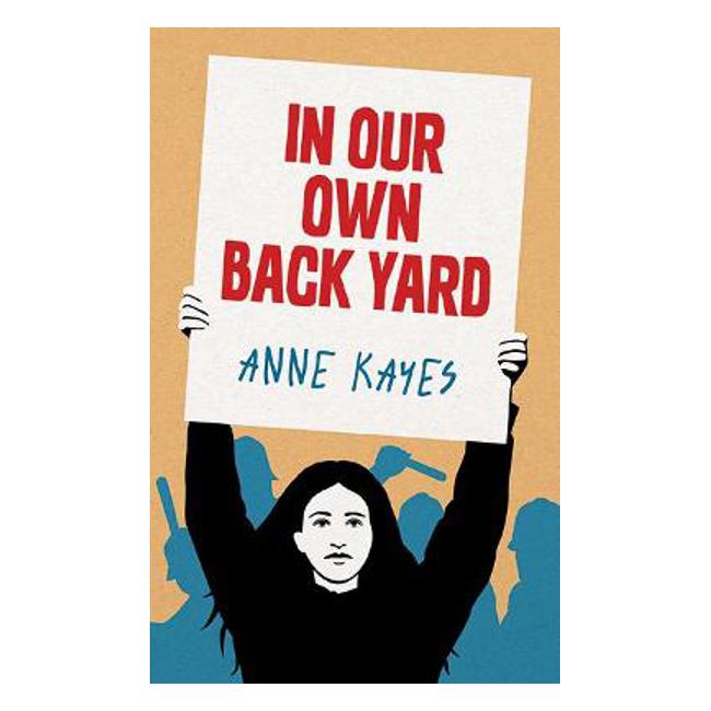 In Our Own Back Yard - Anne Kayes