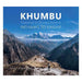 Khumbu: Gateway to Mount Everest Pathways to Kinship-Marston Moor
