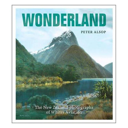 Wonderland: The New Zealand Photography of Whites Aviation-Marston Moor