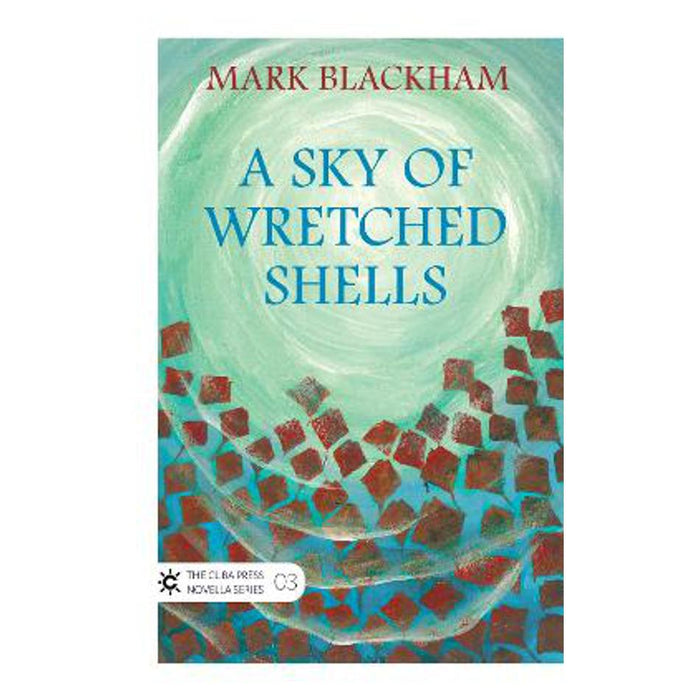 Sky of Wretched Shells | Mark Blackham