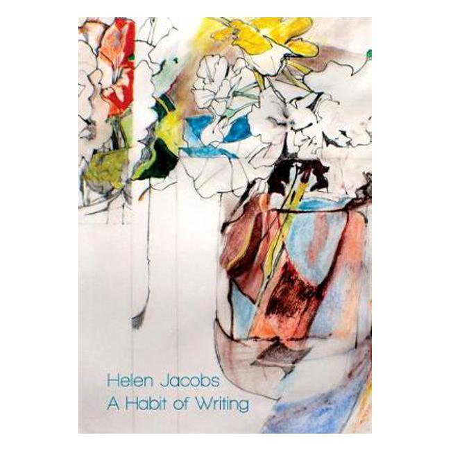 Habit Of Writing A - Jacobs Helen