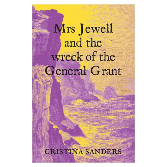 Mrs Jewell and the Wreck of the General Grant