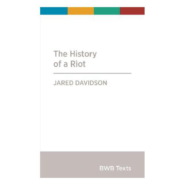 History of a Riot - Jared Davidson