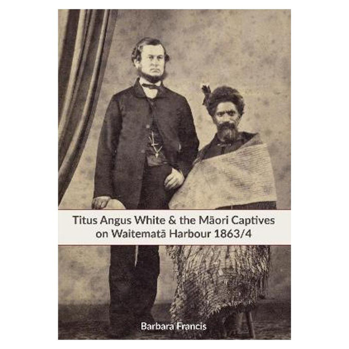Titus Angus White & the Maori Captives  on Waitemata Harbour 1863/4