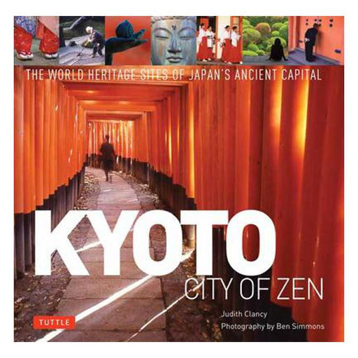 Kyoto City of Zen: Visiting the Heritage Sites of Japan's Ancient Capital-Marston Moor