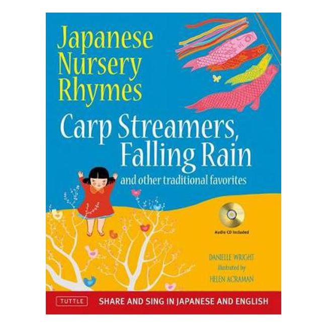Japanese Nursery Rhymes: Carp Streamers, Falling Rain, and Other Traditional Favorites - Danielle Wright