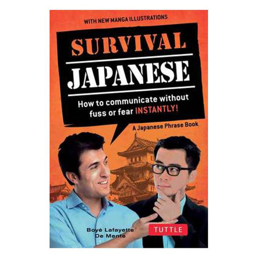 Survival Japanese: How to Communicate Without Fuss or Fear Instantly! (Japanese Phrasebook)-Marston Moor