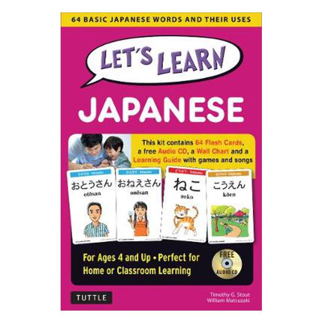 Let's Learn Japanese Kit: 64 Basic Japanese Words and Their Uses (Flash Cards, Audio CD, Games & Songs, Learning Guide and Wall Chart) - William Matsuzaki