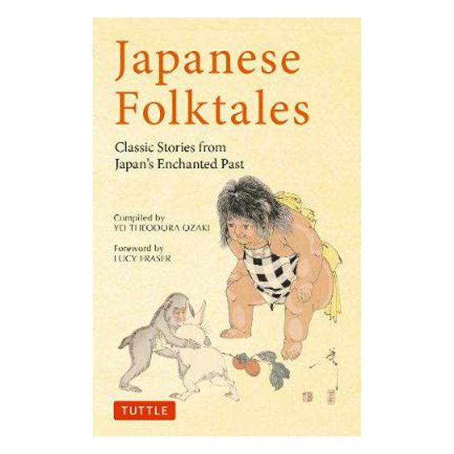 Japanese Folktales: Classic Stories from Japan's Enchanted Past - Yei Theodora Ozaki