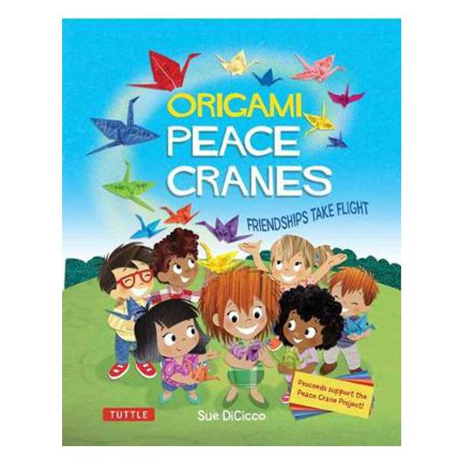 Origami Peace Cranes: Friendships Take Flight: Includes Origami Paper & Instructions: Proceeds Support the Peace Crane Project (Proceeds Support Peace Crane Project)-Marston Moor