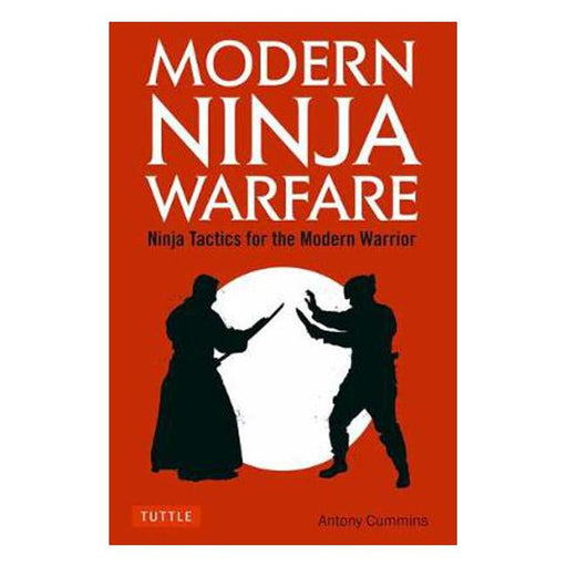 Modern Ninja Warfare: Ninja Tactics and Methods for the Modern Warrior-Marston Moor