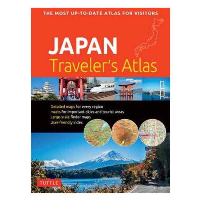 Japan Traveler's Atlas: Japan's Most Up-to-date Atlas for Visitors - Tuttle Publishing