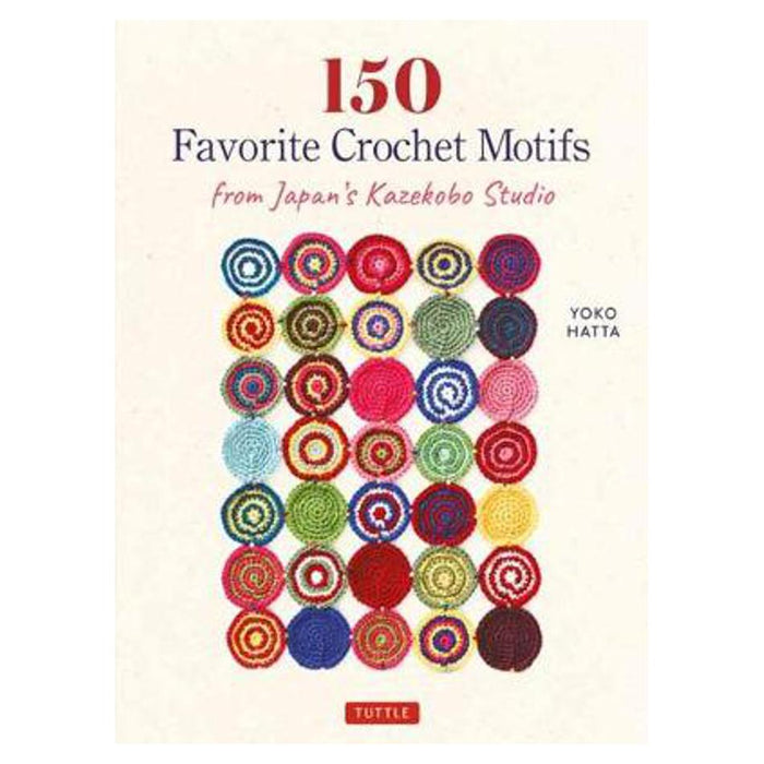 150 Favorite Crochet Motifs from Tokyo's Kazekobo Studio
