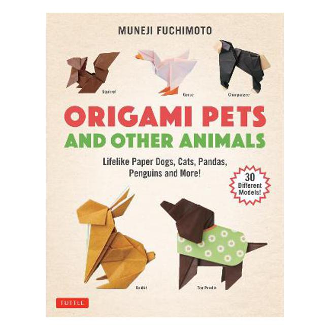 Origami Pets and Other Animals - Muneji Fuchimoto
