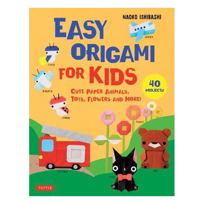 Easy Origami for Kids - Naoko Ishibashi