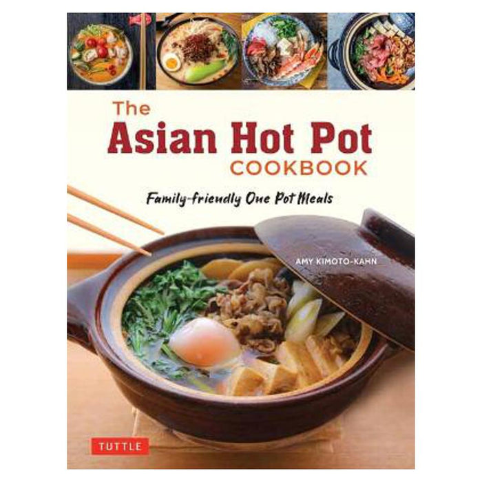 Asian Hot Pot Cookbook | Amy Kimoto-Kahn