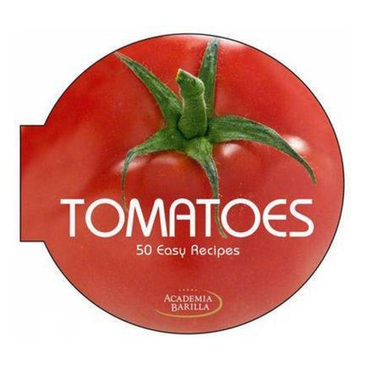 Tomatoes: 50 Easy Recipes-Marston Moor