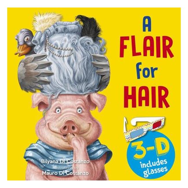 A Flair For Hair 3D Edition - Bilyana Di Costanzo; Mauro Di Costanzo (Illustrator)