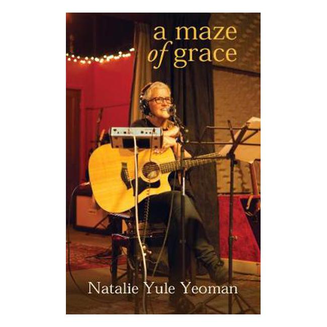 A Maze of Grace - N Yeoman