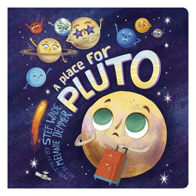 A Place For Pluto - Stef Wade; Melanie Demmer (Illustrator)