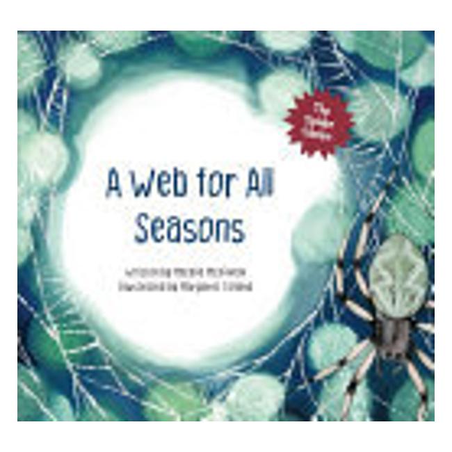 A Web For All Seasons - Natalie Mckinnon; Margaret Tolland (Illustrator)