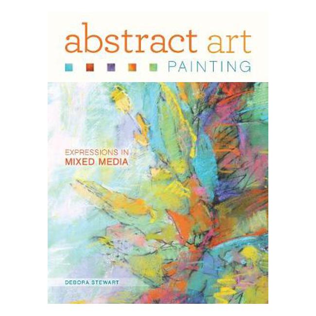Abstract Art Painting: Expressions in Mixed Media - Debora Stewart
