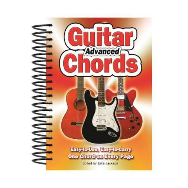 Advanced Guitar Chords: Easy-to-Use, Easy-to-Carry, One Chord on Every Page - Jake Jackson