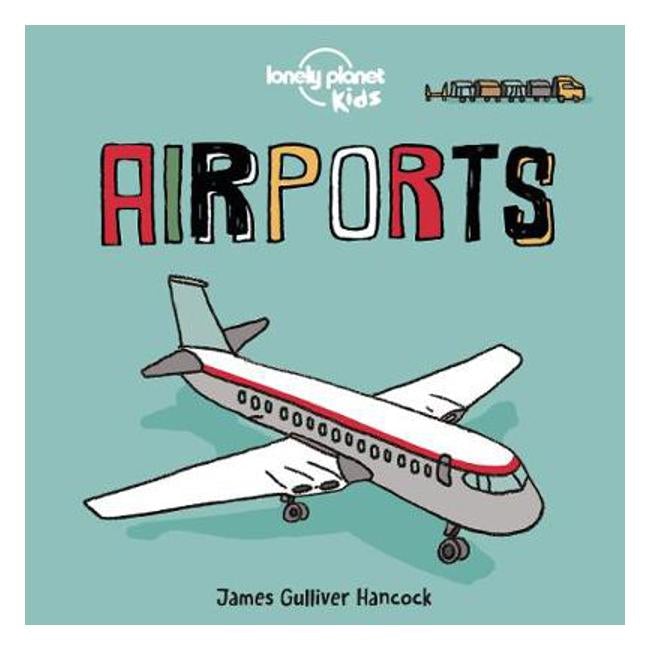 Airports - Lonely Planet Kids