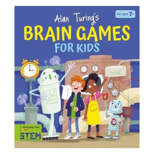 Alan Turing'S Brain Games For Kids - William Potter