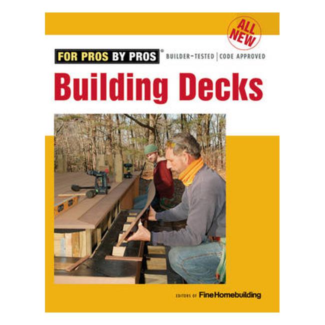 All New Building Decks - Fine Homebuilding