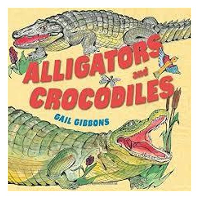 Alligators & Crocodiles - Gibbons Gail