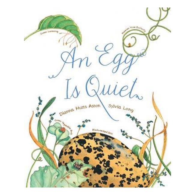 An Egg Is Quiet (Pb) - Dianna Hutts Aston