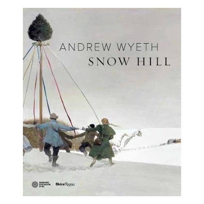 Andrew Wyeth: Snow Hill - James Duff
