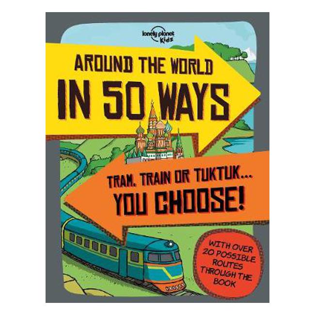 Around the World in 50 Ways - Lonely Planet Kids